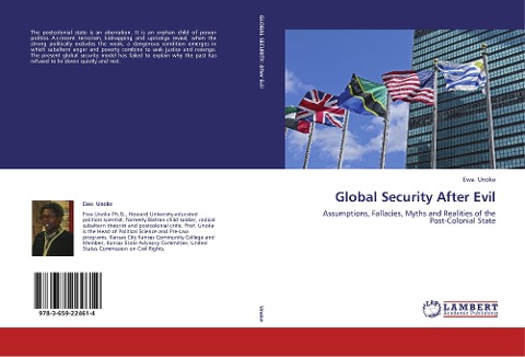 Global Security After Evil: Assumptions, Fallacies, Myths and Realities of the Post-Colonial State