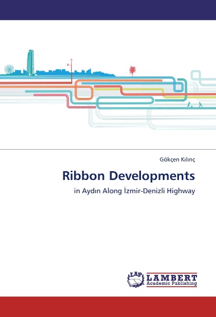 Ribbon Developments: in Ayd¿n Along ¿zmir-Denizli Highway