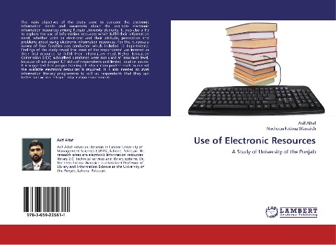 Use of Electronic Resources: A Study of University of the Punjab
