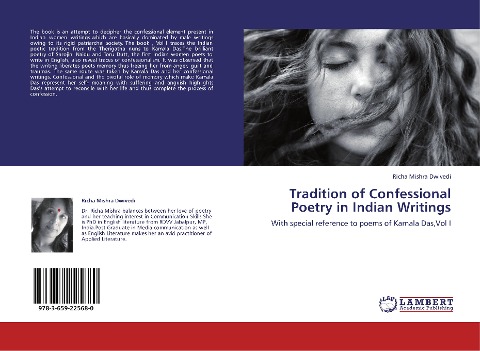 Tradition of Confessional Poetry in Indian Writings: With special reference to poems of Kamala Das,Vol I