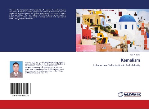 Kemalism: Its Impact on Civilianization in Turkish Polity