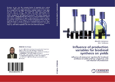 Influence of production variables for biodiesel synthesis on yields: Influence of production variables for biodiesel synthesis on yields and fuel properties, and optimisation of production