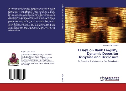 Essays on Bank Fragility, Dynamic Depositor Discipline and Disclosure: An Empirical Analysis on the East Asian Banks