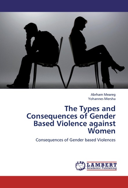 The Types and Consequences of Gender Based Violence against Women: Consequences of Gender based Violences