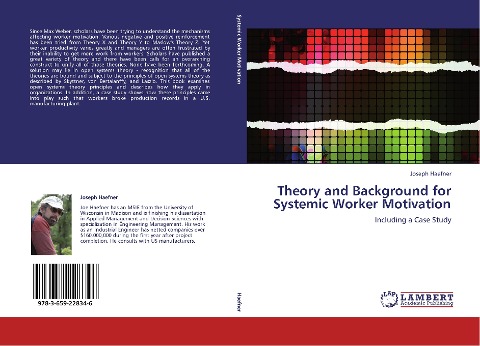 Theory and Background for Systemic Worker Motivation: Including a Case Study