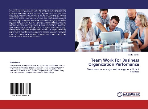 Team Work For Business Organization Perfomance: Team work as a catalyst and synergy for efficient business