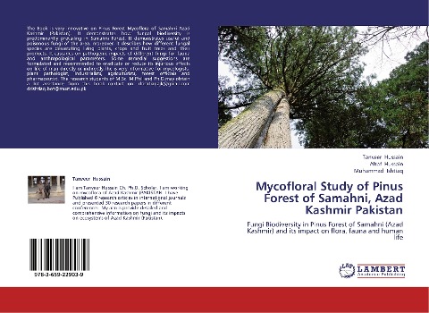 Mycofloral Study of Pinus Forest of Samahni, Azad Kashmir Pakistan: Fungi Biodiversity in Pinus Forest of Samahni (Azad Kashmir) and its impact on flora, fauna and human life