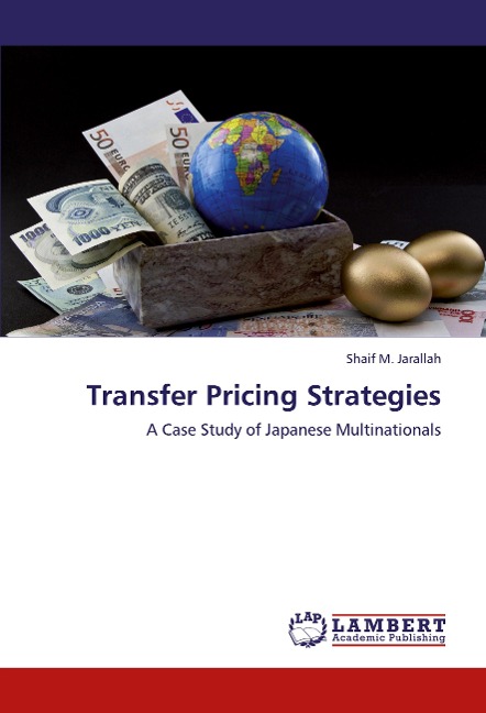 Transfer Pricing Strategies: A Case Study of Japanese Multinationals