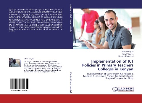 Implementation of ICT Policies in Primary Teachers Colleges in Kenyan: Implementation of Government ICT Policies in Teaching & Learning in Primary Teachers Colleges, Kenya:A Comparative Study