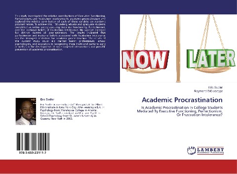 Academic Procrastination: Is Academic Procrastination In College Students Mediated By Executive Functioning, Perfectionism, Or Frustration Intolerance?