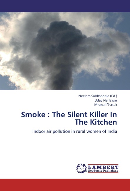 Smoke : The Silent Killer In The Kitchen: Indoor air pollution in rural women of India