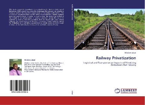 Railway Privatization: Logistical and Transportation Impacts of Privatizing Zimbabwe's Rail Industry