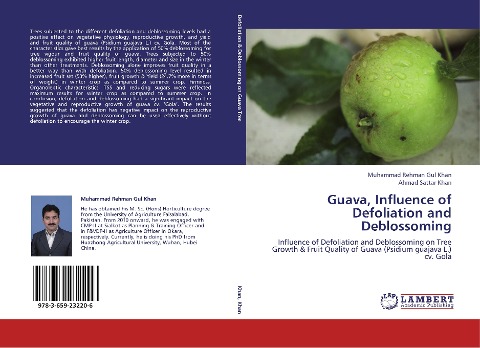Guava, Influence of Defoliation and Deblossoming: Influence of Defoliation and Deblossoming on Tree Growth & Fruit Quality of Guava (Psidium guajava L.) cv. Gola