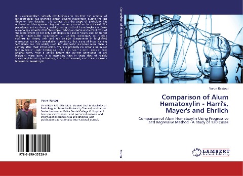 Comparison of Alum Hematoxylin - Harris, Mayers and Ehrlich: Comparison of Alum Hematoxylin Using Progressive and Regressive Method - A Study of 120 Cases