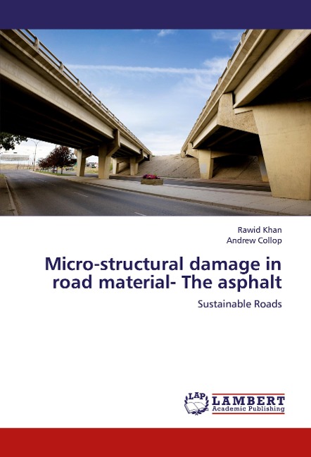 Micro-structural damage in road material- The asphalt: Sustainable Roads
