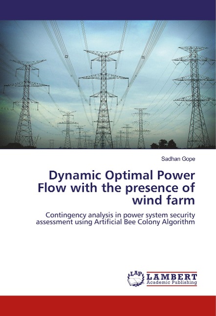 Dynamic Optimal Power Flow with the presence of wind farm: Contingency analysis in power system security assessment using Artificial Bee Colony Algorithm