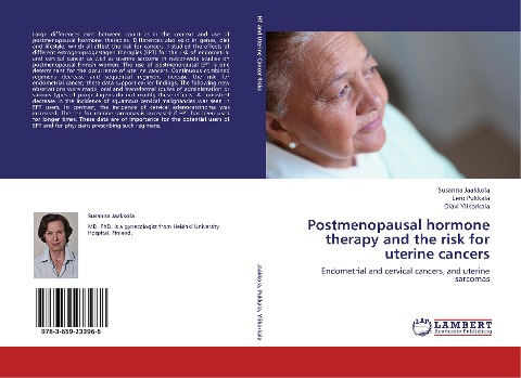 Postmenopausal hormone therapy and the risk for uterine cancers: Endometrial and cervical cancers, and uterine sarcomas