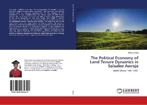 The Political Economy of Land Tenure Dynamics in Salaalee Awraja: North Shewa 1941-1991