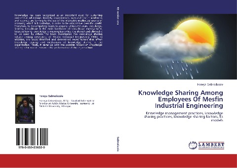 Knowledge Sharing Among Employees Of Mesfin Industrial Engineering: Knowledge management practices, knowledge sharing practices, knowledge sharing factors, Ks models