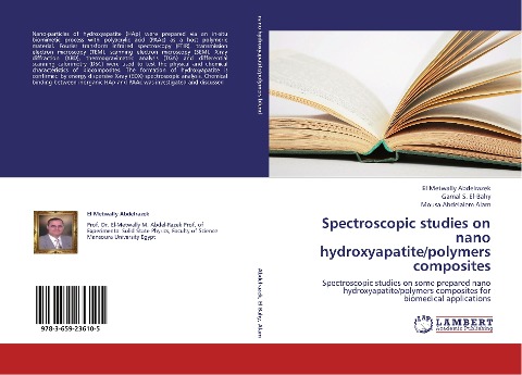 Spectroscopic studies on nano  hydroxyapatite/polymers composites: Spectroscopic studies on some prepared nano  hydroxyapatite/polymers composites for  biomedical applications