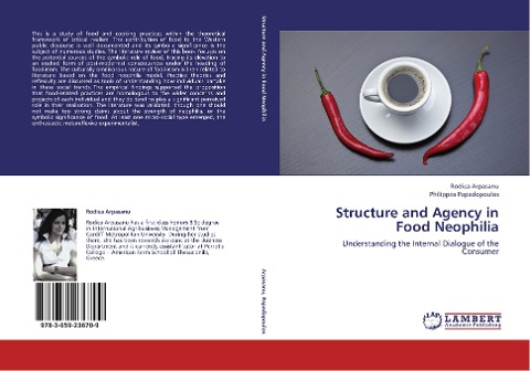 Structure and Agency in Food Neophilia: Understanding the Internal Dialogue of the Consumer