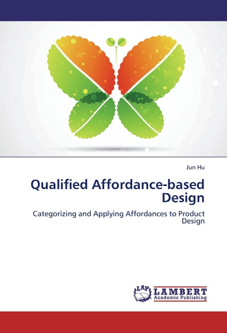 Qualified Affordance-based Design: Categorizing and Applying Affordances to Product Design