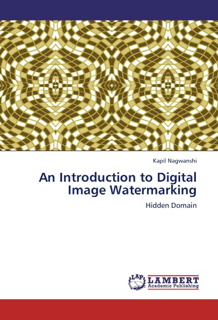An Introduction to Digital Image Watermarking: Hidden Domain