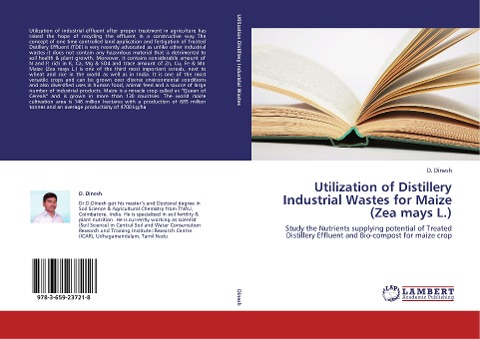 Utilization of Distillery Industrial Wastes for Maize (Zea mays L.): Study the Nutrients supplying potential of Treated Distillery Effluent and Bio-compost for maize crop