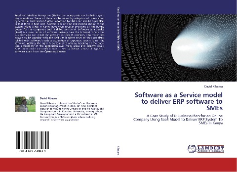 Software as a Service model to deliver ERP software to SMEs: A Case Study of E-Business Plan for an Online Company Using SaaS Model to Deliver ERP System To SMEs In Kenya