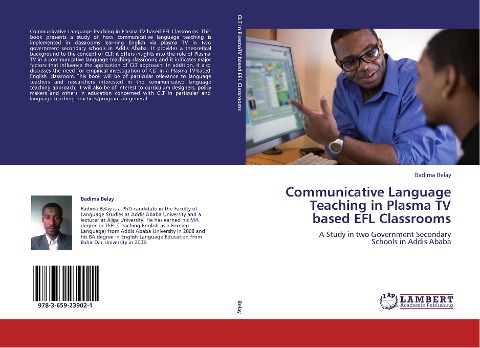Communicative Language Teaching in Plasma TV based EFL Classrooms: A Study in two Government Secondary Schools in Addis Ababa