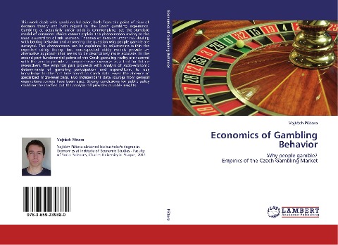 Economics of Gambling Behavior: Why people gamble?  Empirics of the Czech Gambling Market