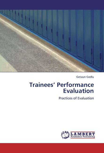 Trainees Performance Evaluation: Practices of Evaluation