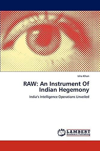 Raw An Instrument of Indian Hegemony