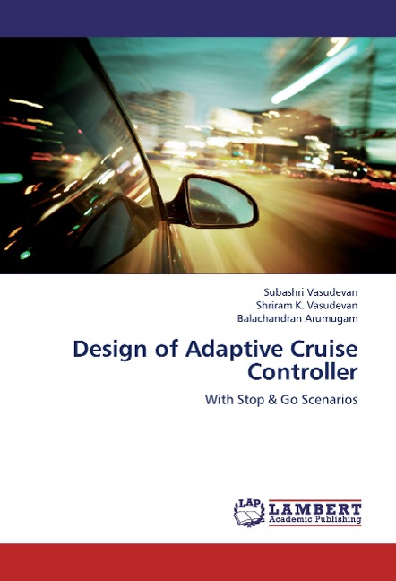 Design of Adaptive Cruise Controller: With Stop & Go Scenarios