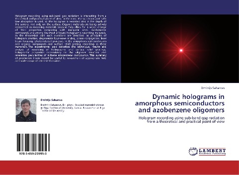 Dynamic holograms in amorphous semiconductors and azobenzene oligomers: Hologram recording using sub-band gap radiation from a theoretical and practical point of view