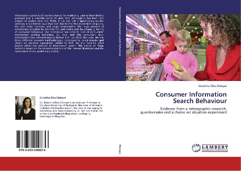 Consumer Information Search Behaviour: Evidence from a netnographic research, questionnaire and a choice set situation experiment