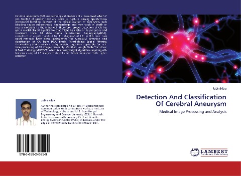Detection And Classification Of Cerebral Aneurysm: Medical Image Processing and Analysis