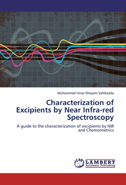 Characterization of Excipients by Near Infra-red Spectroscopy: A guide to the characterization of excipients by NIR and Chemometrics