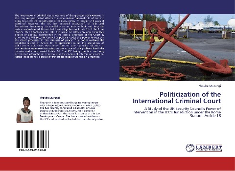 Politicization of the International Criminal Court: A Study of the UN Security Council's Power of Intervention in the ICC's Jurisdiction under the Rome Statute- Article 16