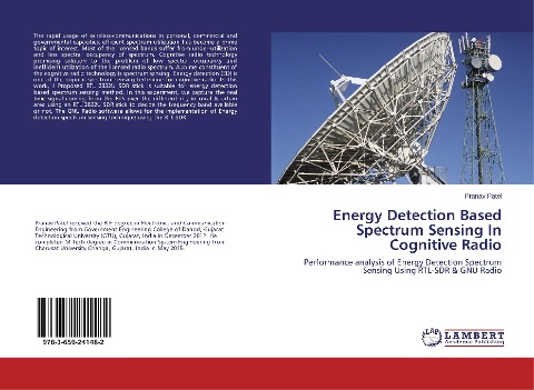 Energy Detection Based Spectrum Sensing In Cognitive Radio: Performance analysis of Energy Detection Spectrum Sensing Using RTL-SDR & GNU Radio