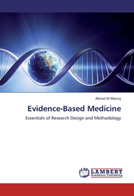 Evidence-Based Medicine: Essentials of Research Design and Methodology