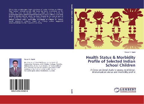 Health Status & Morbidity Profile of Selected Indian School Children: A Cross sectional study to assess nutritional, immunization status and morbidity profile
