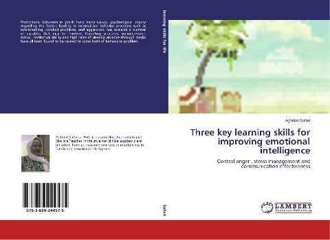 Three key learning skills for improving emotional intelligence: Control anger , stress management and communication effectiveness