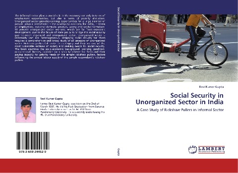 Social Security in Unorganized Sector in India: A Case Study of Rickshaw Pullers in Informal Sector