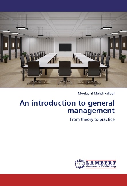 An introduction to general management: From theory to practice