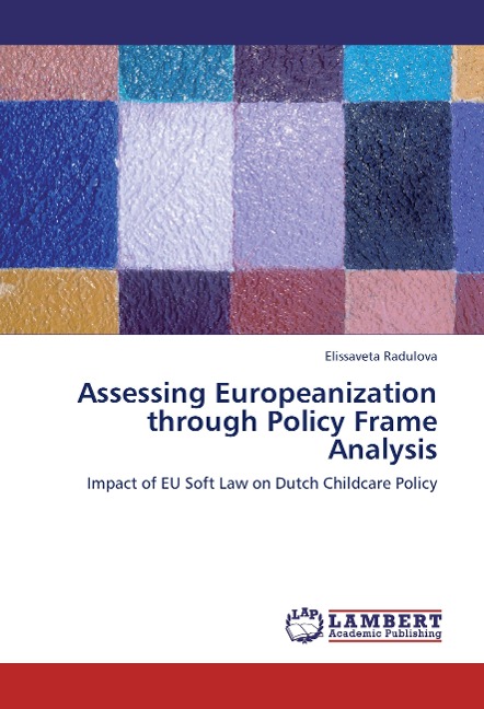 Assessing Europeanization through Policy Frame Analysis: Impact of EU Soft Law on Dutch Childcare Policy