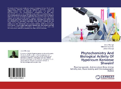 Phytochemistry And Biological Activity Of Hypericum Keniense Shweinf: Pharmacognostic, Antimicrobial, Brine shrimp lethality test, Acute toxicity and Chromatographic studies