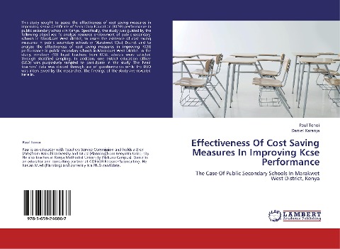 Effectiveness Of Cost Saving Measures In Improving Kcse Performance: The Case Of Public Secondary Schools In Marakwet West District, Kenya