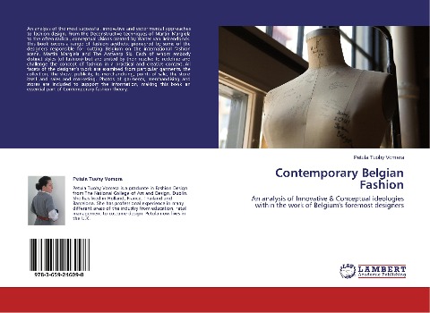 Contemporary Belgian Fashion: An analysis of Innovative & Conceptual ideologies within the work of Belgiums foremost designers
