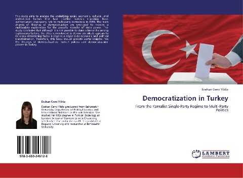 Democratization in Turkey: From the Kemalist Single-Party Regime  to Multi-Party Politics